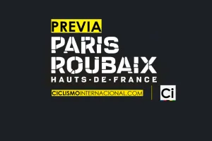 Previa París Roubaix 2026: La Reina de las Clásicas