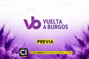 Previa general de la Vuelta a Burgos 2026: Perfil, favoritos y preparación final para la Vuelta a España